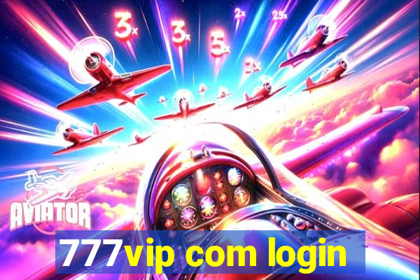 777vip com login